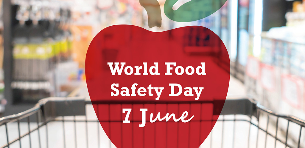 ۷ ژوئن روز جهانی ایمنی مواد غذایی